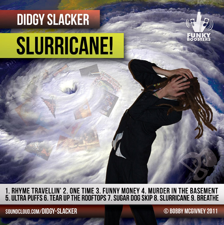Didgy Slacker: Slurricane